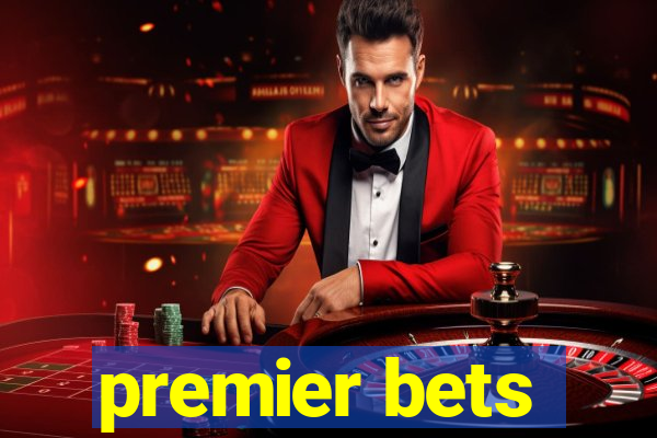 premier bets